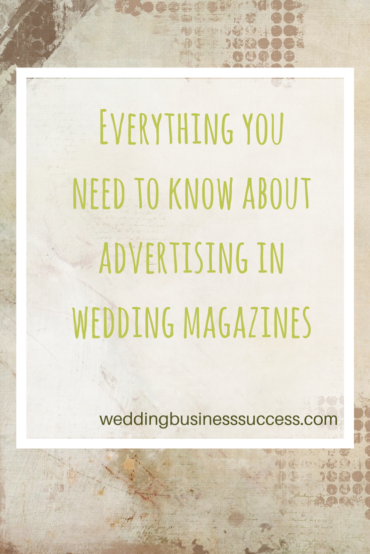 Everything you need to know about advertising your wedding business in magazines