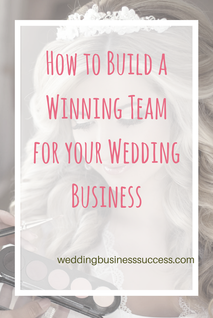 How to find the right staff and suppliers for your wedding business