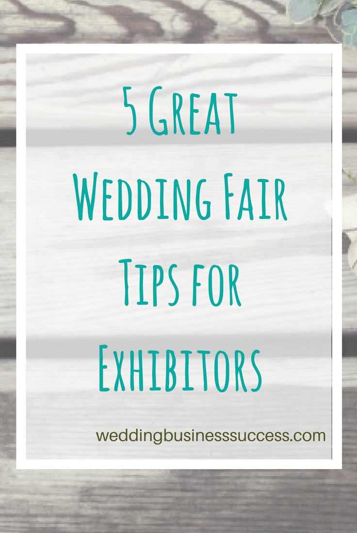 5 great tips to help you get the most from exhibiting at wedding fairs and bridal shows