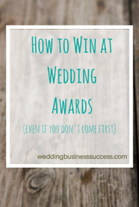 How wedding awards can help boost your wedding business - and how to make the most of them.