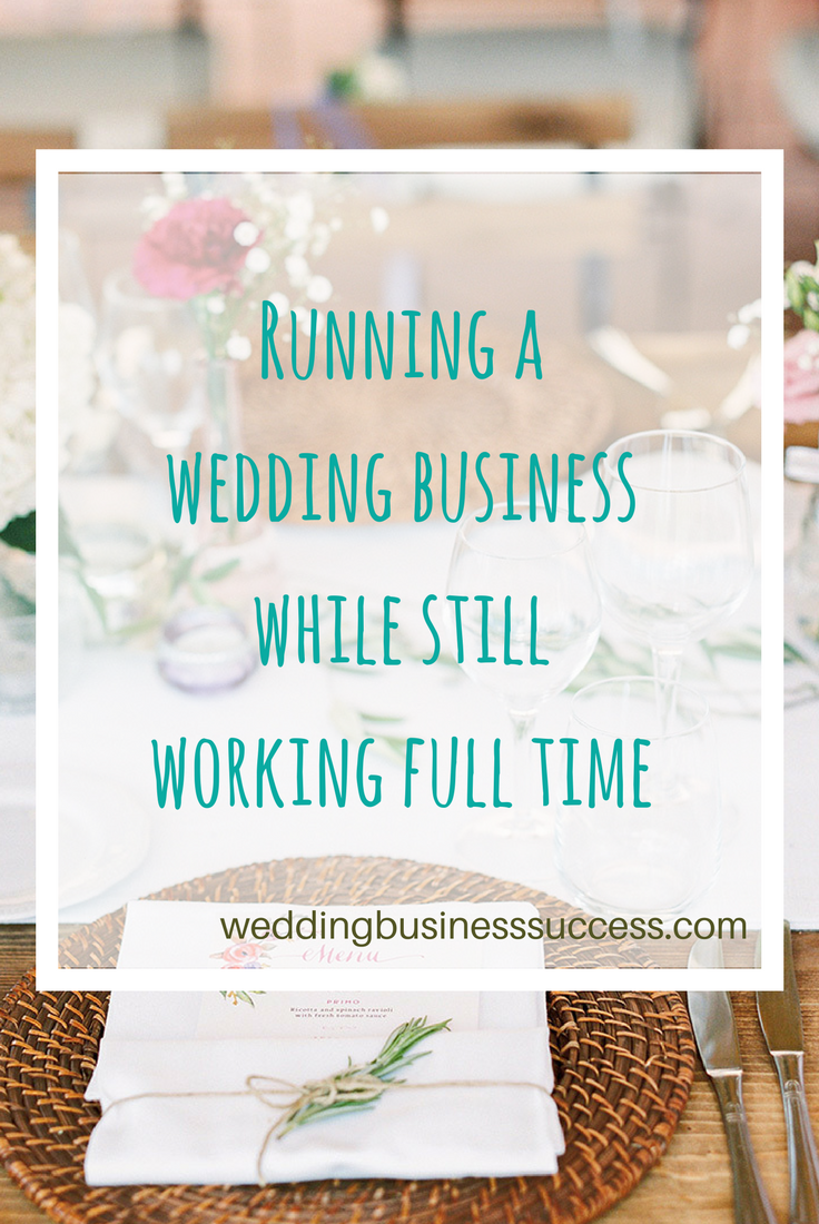Running a Wedding Business Part Time – Lucy from Wiskow & White shares her secrets for running her dream wedding planning business while still working full time.