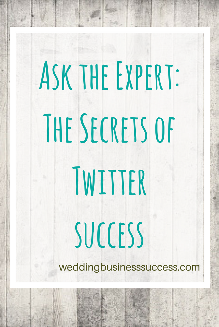 Ask the Expert: How to succeed with Twitter for your wedding business