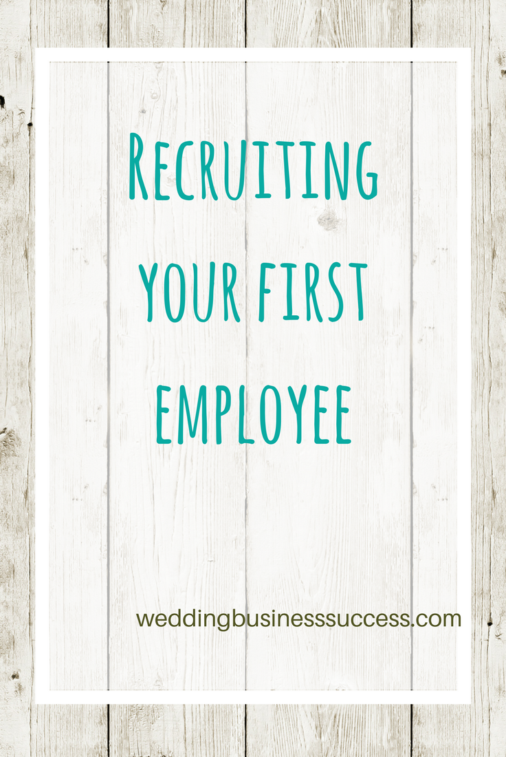 Tops Tips for recruiting your first employee in your wedding business