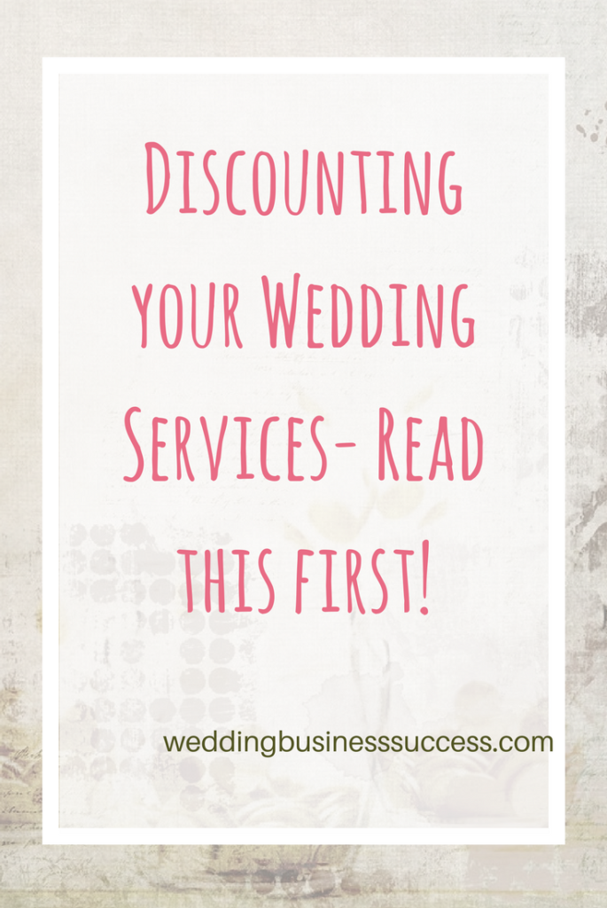 Why discounts are usually bad for your wedding business plus how you can use them effectively