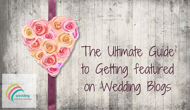 Get your business featured on wedding blogs