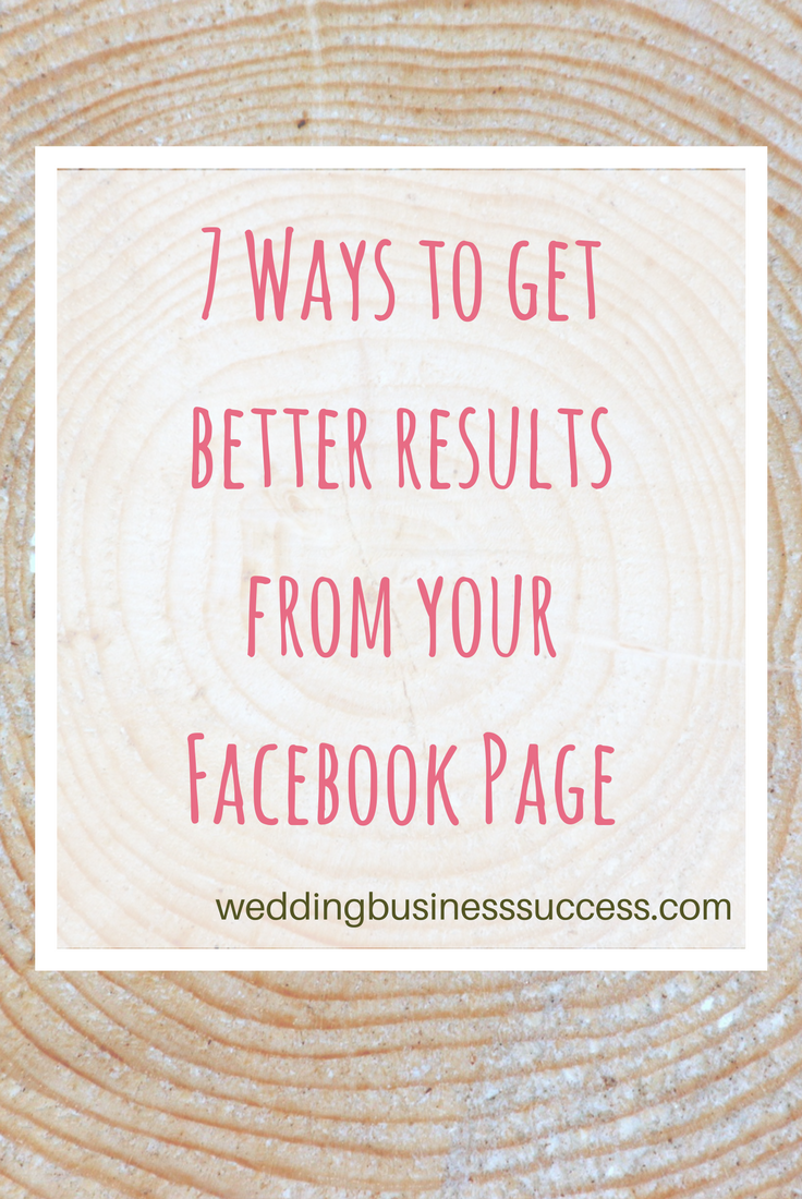 7 Top Tips for wedding business owners to get more engagement and business from Facebook